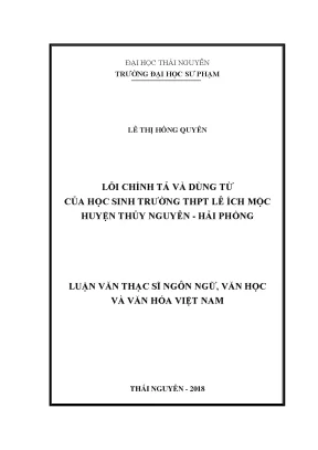 Luận văn thạc sĩ lỗi chính tả và dùng từ của học sinh trường thpt lê ích mộc huyện thủy nguyên hải phòng