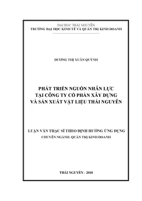 Luận văn thạc sĩ phát triển nguồn nhân lực tại công ty cổ phần xây dựng và sản xuất vật liệu thái nguyên