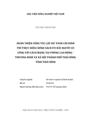 Luận văn thạc sĩ hoàn thiện công tác lập dự toán chi kinh phí thực hiện chính sách ưu đãi người có công với cách mạng tại phòng lao động thương binh và xã hội thành phố thái bình tỉnh thái bình