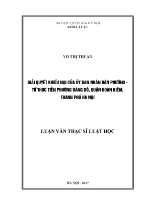 Luận văn thạc sĩ giải quyết khiếu nại của ubnd phường từ thực tiễn phường hàng bồ quận hoàn kiếm thành phố hà nội