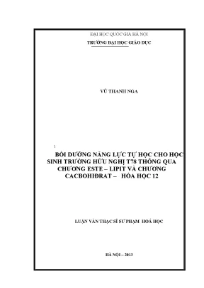 Luận văn thạc sĩ bồi dưỡng năng lực tự học cho học sinh trường hữu nghị t78 thông qua chương este lipit và chương cacbohiđrat hoá học 12 luận văn ths giáo dục học 6014 10