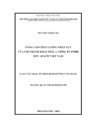 Luận văn thạc sĩ nâng cao chất lượng nhân lực của chi nhánh khai thác 1 công ty tnhhmtv apatit việt nam