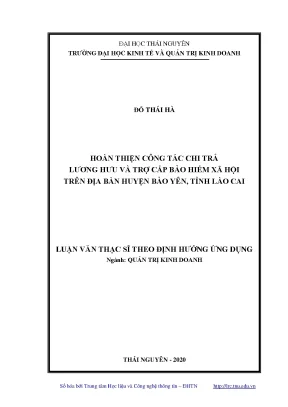 Luận văn thạc sĩ hoàn thiện công tác chi trả lương hưu và trợ cấp bảo hiểm xã hội trên địa bàn huyện bảo yên tỉnh lào cai
