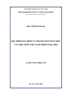 Luận văn thạc sĩ đặc điểm gia đình và thành tích toán học của học sinh việt nam trong pisa 2012 luận văn ths giáo dục học 60 14 01 20