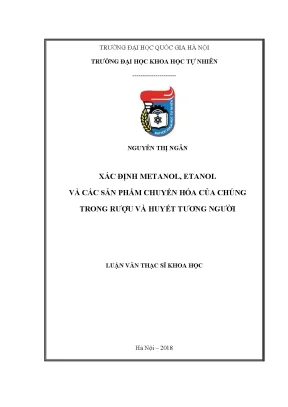 Luận văn thạc sĩ xác định methanol ethanol và các sản phẩm chuyển hóa của chúng trong rượu và huyết tương người vật chất 604401