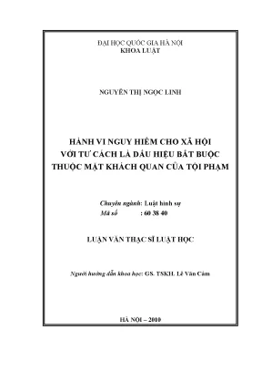 Luận văn thạc sĩ hành vi nguy hiểm cho xã hội với tư cách là dấu hiệu bắt buộc thuộc mặt khách quan của tội phạm