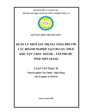 Luận văn thạc sĩ quản lý thuế giá trị gia tăng đối với các doanh nghiệp tại chi cục thuế khu vực châu thành tân phước tỉnh tiền giang