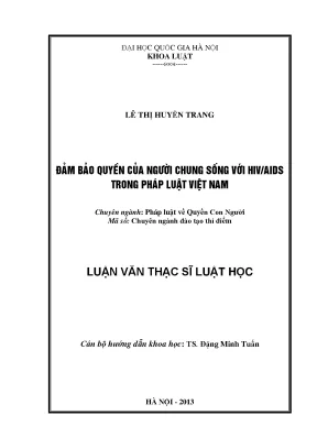 Luận văn thạc sĩ đảm bảo quyền của người sống chung với hiv aids trong pháp luật việt nam