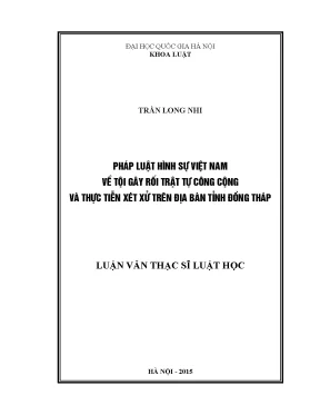 Luận văn thạc sĩ pháp luật hình sự việt nam về tội gây rối trật tự công cộng và thực tiễn xét xử trên địa bàn tỉnh đồng tháp