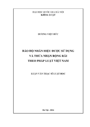 Luận văn thạc sĩ bảo hộ nhãn hiệu được sử dụng và thừa nhận rộng rãi theo pháp luật việt nam luân văn ths luật dân sự và tố tụng dân sự 60 38 01 03