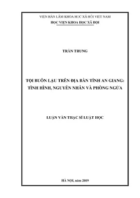 Luận văn thạc sĩ tội buôn lậu trên địa bàn tỉnh an giang tình hình nguyên nhân và phòng ngừa