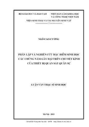 Luận văn thạc sĩ phân lập và nghiên cứu đặc điểm sinh học các chủng nấm gây hại trên chi tiết kính của thiết bị quan sát quân sự