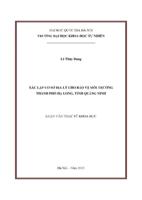 Luận văn thạc sĩ xác lập cơ sở địa lý cho bảo vệ môi trường thành phố hạ long tỉnh quảng ninh luận văn ths kiểm soát môi trường và bảo vệ môi trường 60 85 01 01