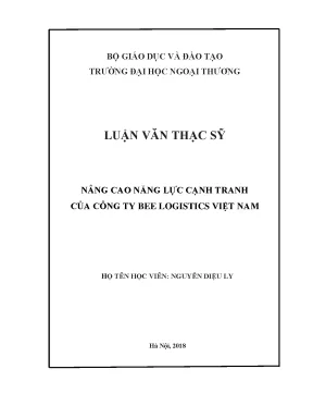 Luận văn thạc sĩ nâng cao năng lực cạnh tranh của công ty bee logistics việt nam