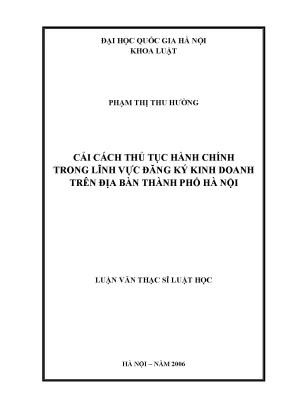 Luận văn thạc sĩ cải cách thủ tục hành chính trong lĩnh vực đăng ký kinh doanh trên địa bàn thành phố hà nội