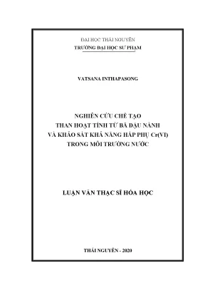 Luận văn thạc sĩ nghiên cứu chế tạo than hoạt tính từ bã đậu nành và khảo sát khả năng hấp phụ crvi trong môi trường nước
