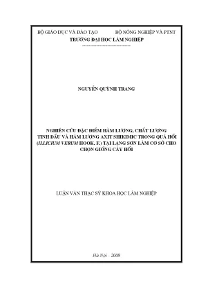Luận văn thạc sĩ nghiên cứu đặc điểm hàm lượng chất lượng tinh dầu và hàm lượng axit shikimic trong quả hồi illcium verum hook f tại lạng sơn làm cơ sở cho chọn giống cây hồi