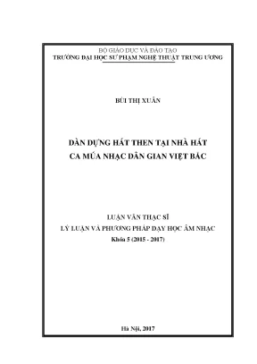 Luận văn thạc sĩ dàn dựng hát then tại nhà hát ca múa nhạc dân gian việt bắc