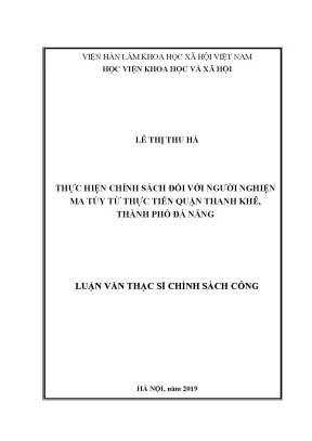 Luận văn thạc sĩ thực hiện chính sách đối với người nghiện ma túy từ thực tiễn quận thanh khê thành phố đà nẵng