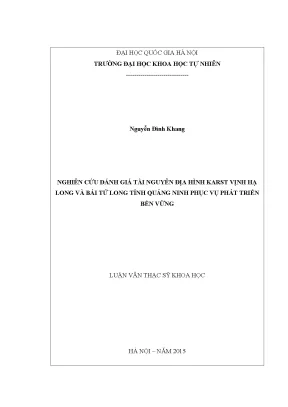 Luận văn thạc sĩ nghiên cứu đánh giá tài nguyên địa hình karst vịnh hạ long và bái tử long tỉnh quảng ninh phục vụ phát triển bền vững