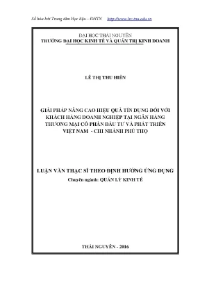 Luận văn thạc sĩ giải pháp nâng cao hiệu quả tín dụng đối với khách hàng doanh nghiệp tại ngân hàng thương mại cổ phần đầu tư và phát triển việt nam chi nhánh phú thọ