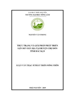 Luận văn thạc sĩ thực trạng và giải pháp phát triển lợn đen bản địa tại huyện chợ đồn tỉnh bắc kạn