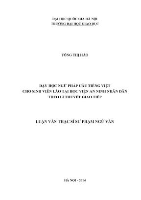 Luận văn thạc sĩ dạy học ngữ pháp câu tiếng việt cho sinh viên lào tại học viện an ninh nhân dân theo lí thuyết giao tiếp