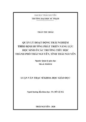 Luận văn thạc sĩ quản lý hoạt động trải nghiệm theo định hướng phát triển năng lực học sinh ở các trường tiểu học thành phố thái nguyên tỉnh thái nguyên