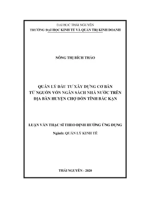 Luận văn thạc sĩ quản lý kinh tế quản lý đầu tư xây dựng cơ bản từ nguồn vốn ngân sách nhà nước trên địa bàn huyện chợ đồn tỉnh bắc kạn 1