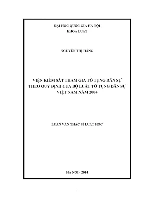 Luận văn thạc sĩ viện kiểm sát tham gia tố tụng dân sự theo quy định của bộ luật tố tụng dân sự việt nam năm 2004