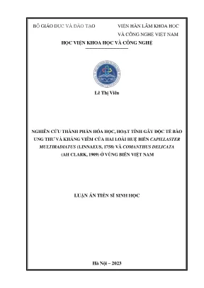 Luận án tiến sĩ nghiên cứu thành phần hóa học hoạt tính gây độc tế bào ung thư và kháng viêm của hai loài huệ biển capillaster multiradiatus linnaeus 1758 và comanthus delicata ah clark 1909 ở vùng biển việt nam