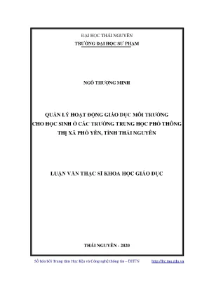 Luận văn thạc sĩ quản lý hoạt dộng giáo dục môi trường cho học sinh ở các trường trung học phổ thông thị xã phổ yên tỉnh thái nguyên