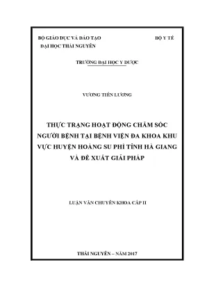 Luận văn thạc sĩ thực trạng hoạt động chăm sóc người bệnh tại bệnh viện đa khoa khu vực huyện hoàng su phì tỉnh hà giang và đề xuất giải pháp