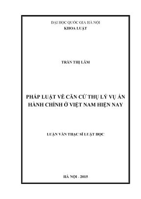 Luận văn thạc sĩ pháp luật về căn cứ thụ lý vụ án hành chính ở việt nam hiện nay