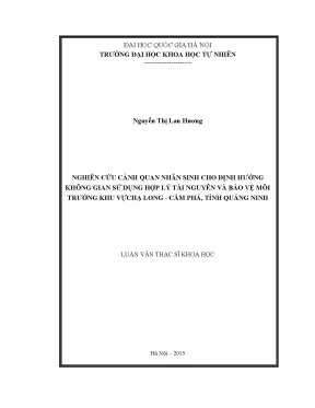 Luận văn thạc sĩ nghiên cứu cảnh quan nhân sinh cho định hướng không gian sử dụng hợp lý tài nguyên và bảo vệ môi trường khu vực hạ long cẩm phả tỉnh quảng ninh 01