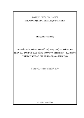 Luận văn thạc sĩ nghiên cứu đối sánh mức độ hoạt động kiến tạo hiện đại đới đứt gãy sông hồng và điện biên lai châu trên cơ sở các chỉ số địa mạo kiến tạo