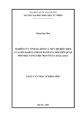 Luận văn thạc sĩ nghiên cứu tính đa hình và mức độ biểu hiện của gen oshkt14 nhằm đánh giá mối liên quan đến khả năng chịu mặn ở lúa oryza sativa 21