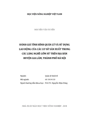 Luận văn thạc sĩ đánh giá tình hình quản lý và sử dụng lao động của các cơ sở sản xuất trong các làng nghề gốm sứ trên địa bàn huyện gia lâm thành phố hà nội