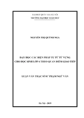 Luận văn thạc sĩ dạy học các biện pháp tu từ từ vựng cho học sinh lớp 6 theo quan điểm giao tiếp