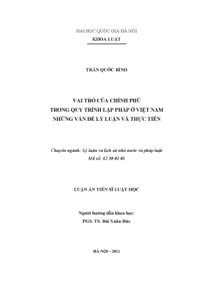 Luận văn thạc sĩ vai trò của chính phủ trong quy trình lập pháp ở việt nam những vấn đề lý luận và thực tiễn luận án ts luật 62 38 01 01