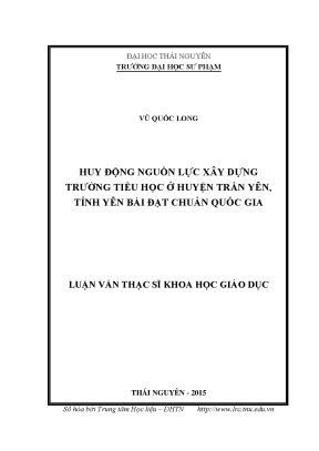Luận văn thạc sĩ huy động nguồn lực xây dựng trường tiểu học ở huyện trấn yên tỉnh yên bái đạt chuẩn quốc gia