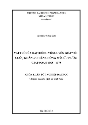 Luận văn thạc sĩ vai trò của đại tướng võ nguyên giáp với cuộc kháng chiến chống mỹ giai đoạn 1965 1975