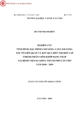 Nghiên cứu tình hình đặc điểm lâm sàng cận lâm sàng yếu tố liên quan và kết quả điều trị đợt cấp ở bệnh nhân viêm khớp dạng thấp tại bệnh viện đa khoa thành phố cần thơ năm 2018 2019