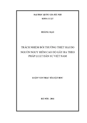 Luận văn thạc sĩ trách nhiệm bồi thường thiệt hại do nguồn nguy hiểm cao độ gây ra theo pháp luật dân sự việt nam
