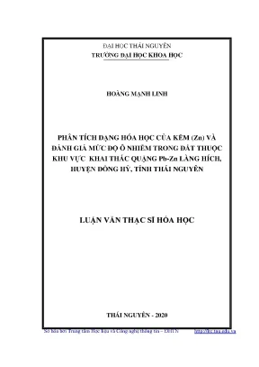Luận văn thạc sĩ phân tích dạng hóa học của kẽm zn và đánh giá mức độ ô nhiễm trong đất thuộc khu vực khai thác quặng pb zn làng hích huyện đồng hỷ tỉnh thái nguyên