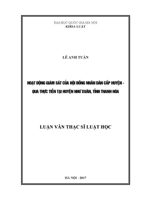 Luận văn thạc sĩ hoạt động giám sát của hội đồng nhân dân cấp huyện qua thực tiễn tại huyện như xuân tỉnh thanh hóa