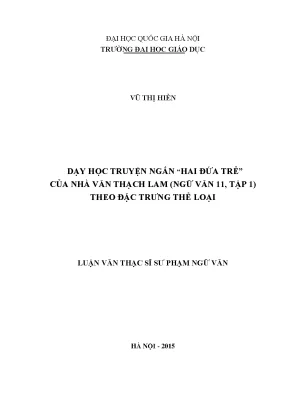 Luận văn thạc sĩ dạy học truyện ngắn hai đứa trẻ của nhà văn thạch lam ngữ văn 11 tập 1 theo đặc trưng thể loại