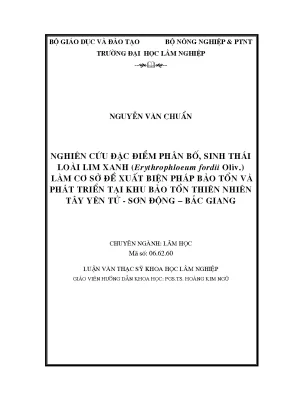 Luận văn thạc sĩ phân bố sinh thái loài lim xanh erythrophloeum fordii oliv làm cơ sở đề xuất biện pháp bảo tồn và phát triển tại khu bảo tồn thiên nhiên tây yên tử sơn động bắc giang