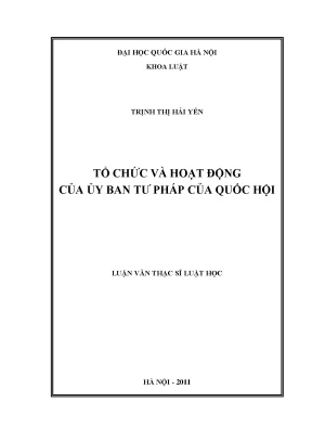 Luận văn thạc sĩ tổ chức và hoạt động của ủy ban tư pháp quốc hội luận văn ths luật 60 38 01
