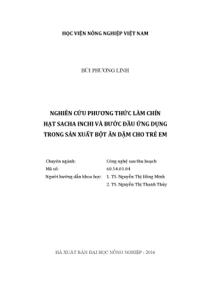 Luận văn thạc sĩ nghiên cứu phương thức làm chín hạt sacha inchi và bước đầu ứng dụng trong sản xuất bột ăn dặm cho trẻ em